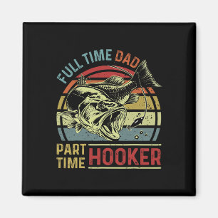Full Time Dad Part Time Funny Fishing Dad Vintage Magnet