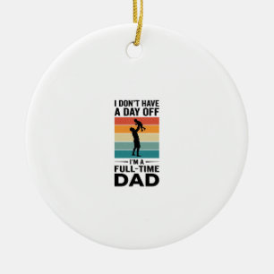 Full-Time Dad Vintage Graphic T-Shirt Design_1 Ceramic Ornament
