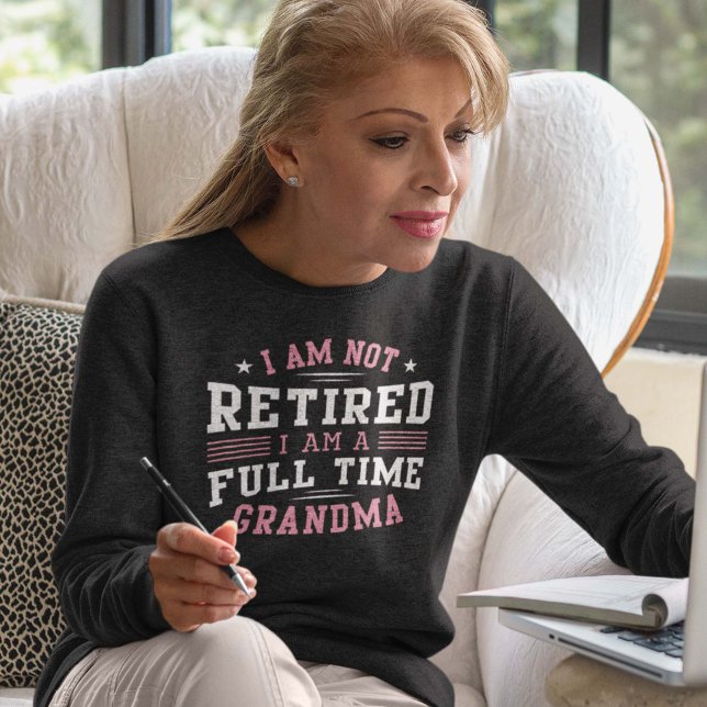 Full Time Grandma Sweatshirt (full time grandma sweatshirt)