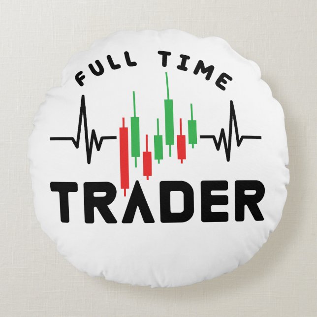 Full-Time Trader Round Cushion (Front)