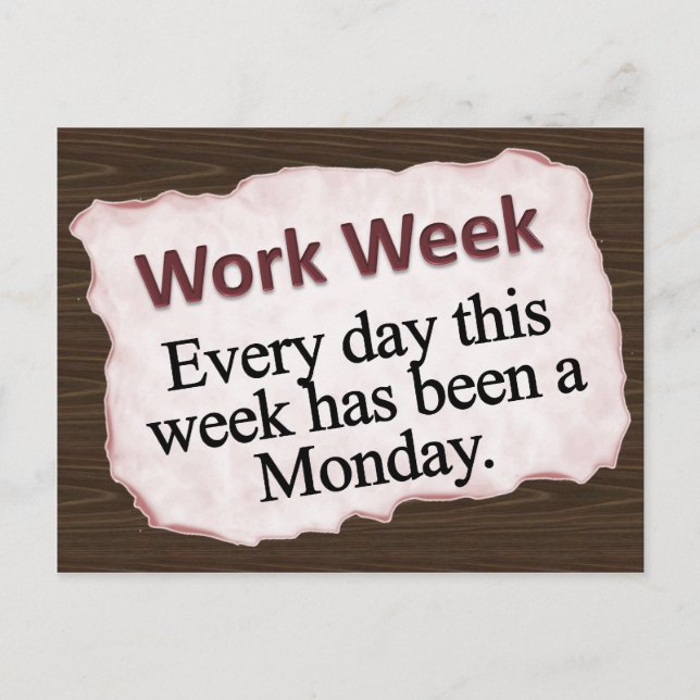 Full Work Week  Postcard (Front)