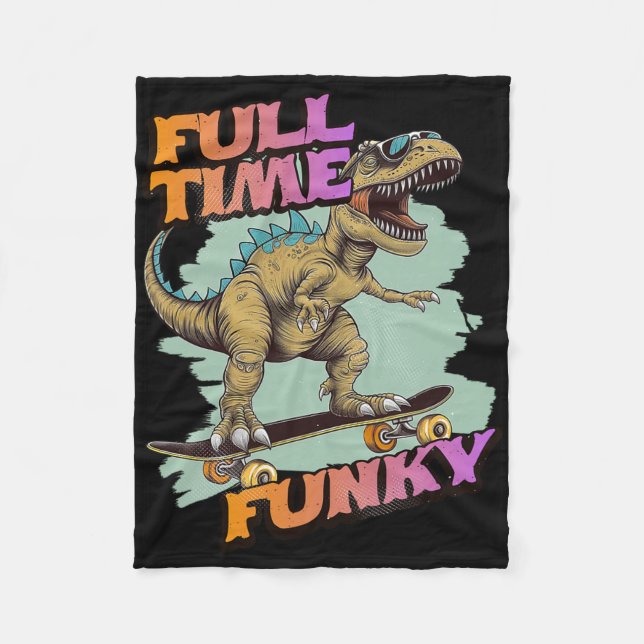 Fulltime Funky Funny Dinosaur Skateboarding  Fleece Blanket (Front)