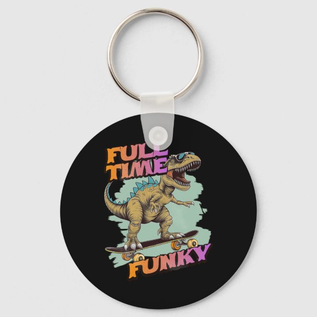 Fulltime Funky Funny Dinosaur Skateboarding  Key Ring (Front)