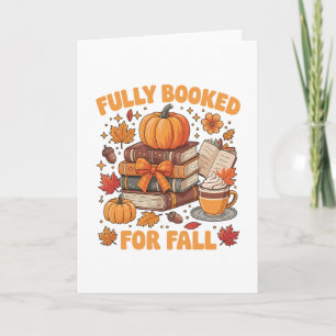 Fully Booked For Fall Books Pumpkin Autumn Thanksg Card