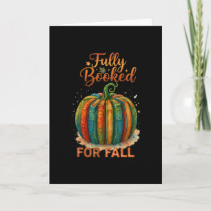 Fully Booked For Fall Books Pumpkin Autumn Thanksg Card