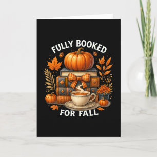 Fully Booked For Fall Books Pumpkin Autumn Thanksg Card