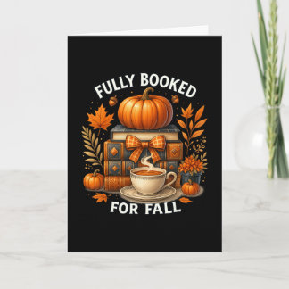 Fully Booked For Fall Books Pumpkin Autumn Thanksg Card