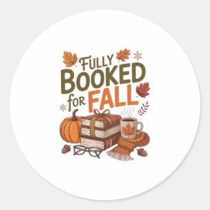 Fully Booked For Fall Books Pumpkin Autumn Thanksg Classic Round Sticker