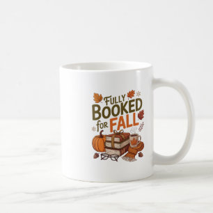 Fully Booked For Fall Books Pumpkin Autumn Thanksg Coffee Mug