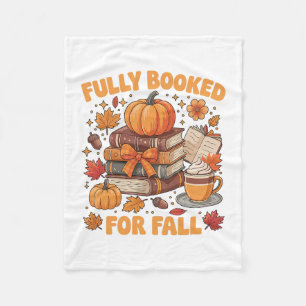 Fully Booked For Fall Books Pumpkin Autumn Thanksg Fleece Blanket