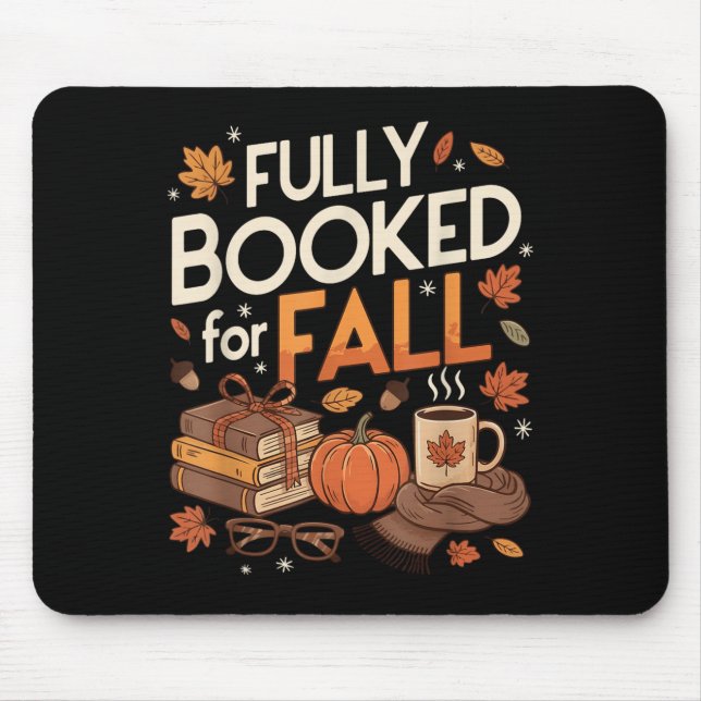 Fully Booked For Fall Books Pumpkin Autumn Thanksg Mouse Pad (Front)
