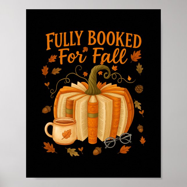 Fully Booked For Fall Books Pumpkin Autumn Thanksg Poster (Front)