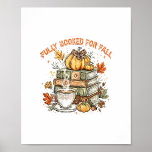 Fully Booked For Fall Books Pumpkin Autumn Thanksg Poster