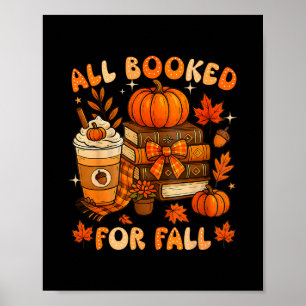 Fully Booked For Fall Books Pumpkin Autumn Thanksg Poster