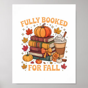 Fully Booked For Fall Books Pumpkin Autumn Thanksg Poster