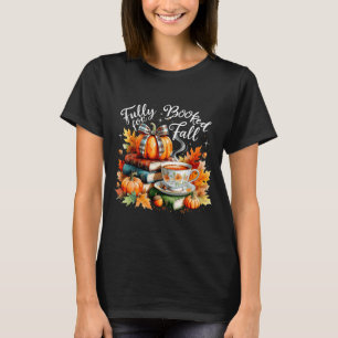 Fully Booked For Fall Cozy Autumn Reading Gift T-Shirt