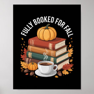 Fully Booked For Fall Pumpkin Autumn Books Thanksg Poster