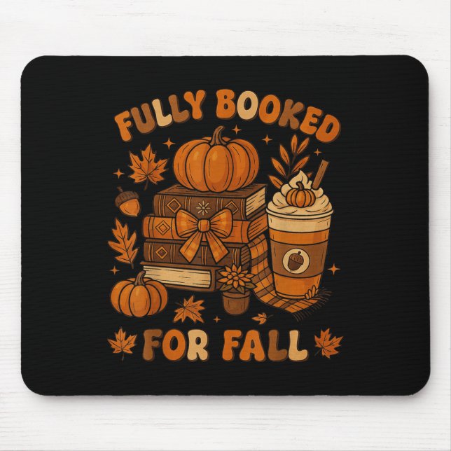 Fully Booked For Fall Pumpkin Books Coffee Thanksg Mouse Pad (Front)