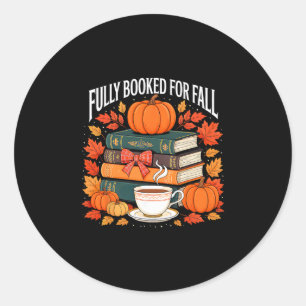Fully Booked For Fall Teacher Thanksgiving Pumpkin Classic Round Sticker