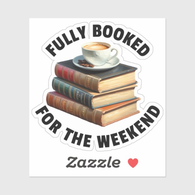 Fully Booked For The Weekend Bookish Book Lover (Sheet)