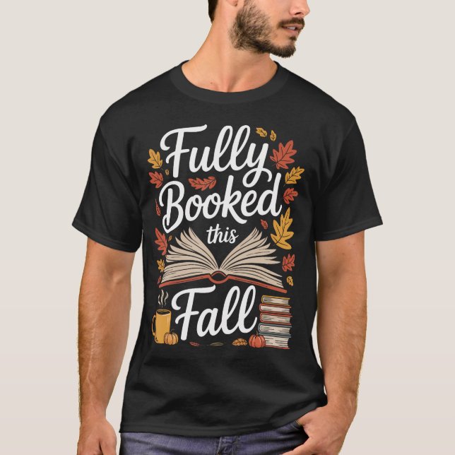 Fully Booked This Fall T-Shirt (Front)