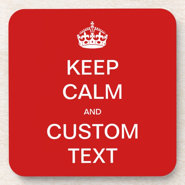 Fully custom Keep Calm and Customise Me Coaster (Front)