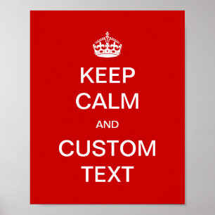 Fully custom Keep Calm and Customise Me Poster