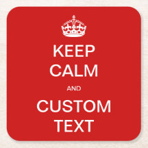 Fully custom Keep Calm and Customise Me Square Paper Coaster