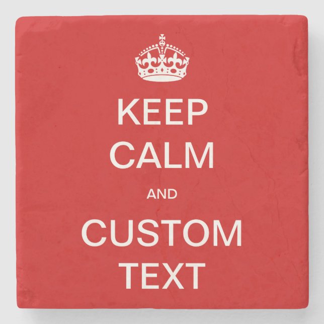 Fully custom Keep Calm and Customise Me Stone Coaster (Front)