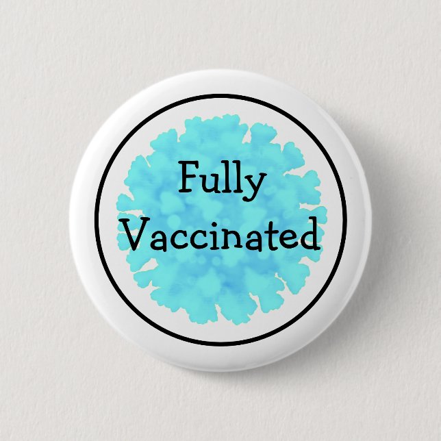 Fully Vaccinated against Covid 19 6 Cm Round Badge (Front)