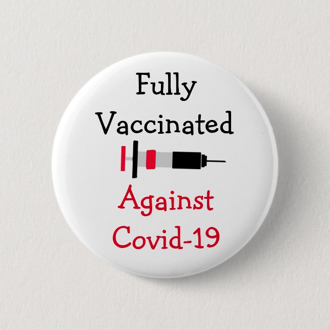 Fully Vaccinated Against Covid-19  6 Cm Round Badge (Front)
