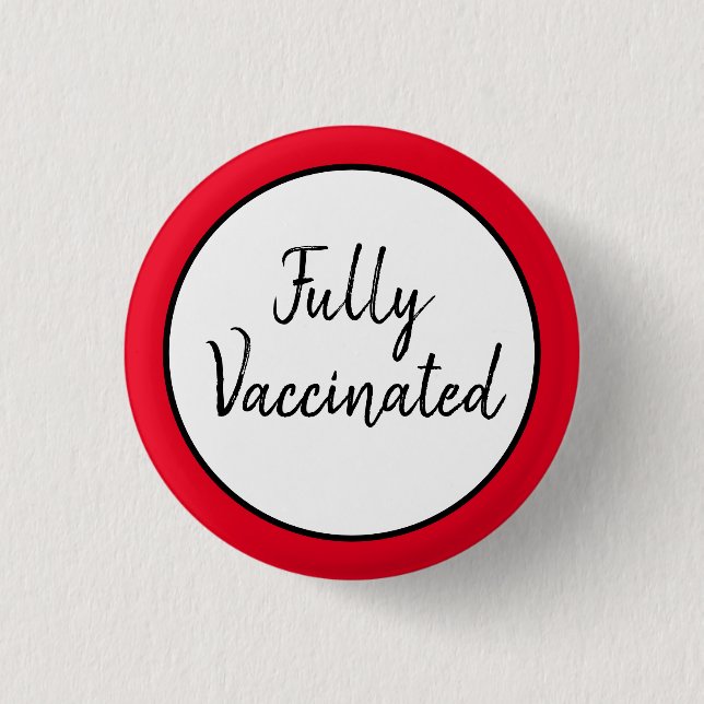 Fully Vaccinated Against Covid-19  Button (Front)