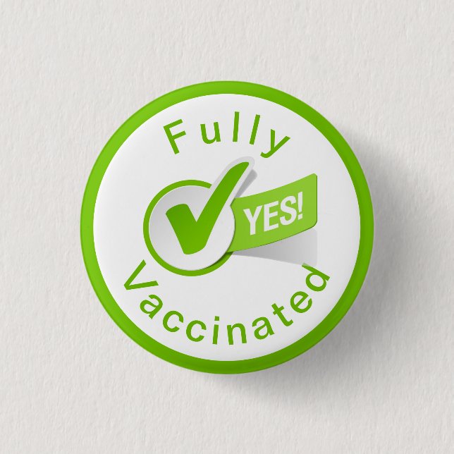 Fully Vaccinated against Covid 19 Button (Front)