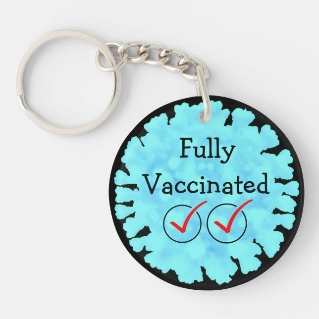 Fully Vaccinated against Covid 19 Button Keychain (Front)