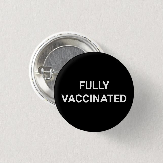 Fully Vaccinated black white pin button (Front & Back)