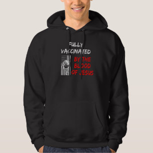 Fully Vaccinated Blood Of Jesus Faith Christian H Hoodie
