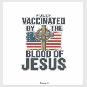 Fully Vaccinated by the Blood of Jesus Patriotic S
