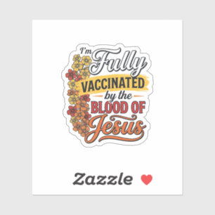 Fully Vaccinated by the Blood of Jesus Shirt Desig