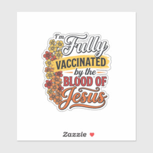 Fully Vaccinated by the Blood of Jesus Shirt Desig