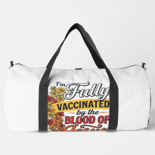 Fully Vaccinated by the Blood of Jesus Shirt Desig Duffle Bag