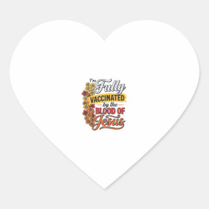 Fully Vaccinated by the Blood of Jesus Shirt Desig Heart Sticker