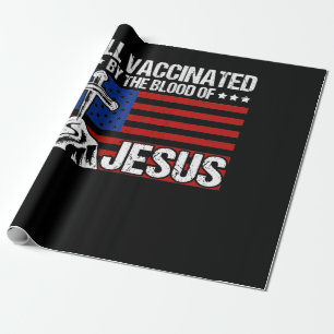 Fully Vaccinated By The Blood Of Jesus Wrapping Paper