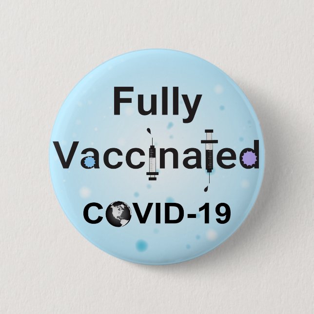 Fully Vaccinated COVID-19 6 Cm Round Badge (Front)