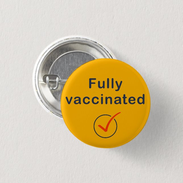 Fully Vaccinated Covid 19 Button / Pin / Badge (Front & Back)