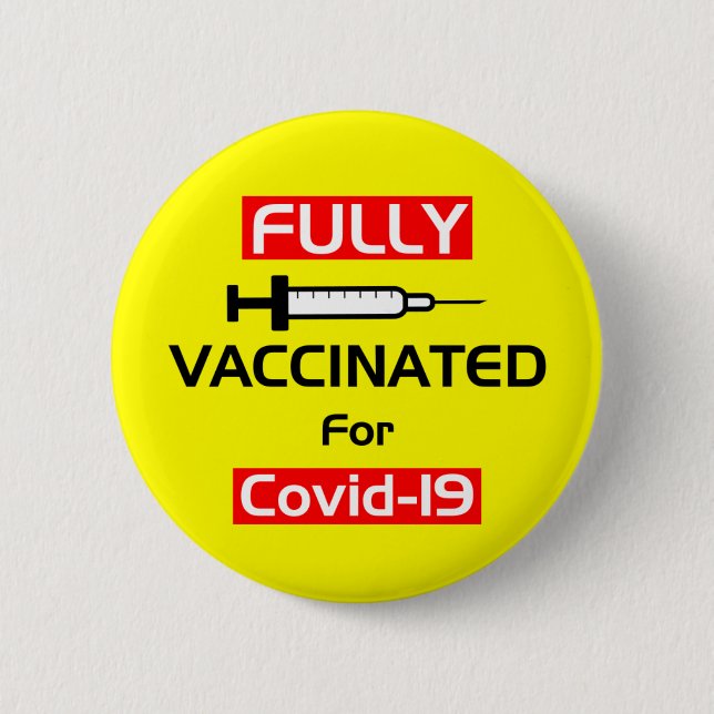 Fully Vaccinated For Covid 19 Yellow 6 Cm Round Badge (Front)