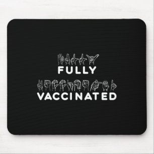 Fully Vaccinated Hand Sign Language  Mouse Pad