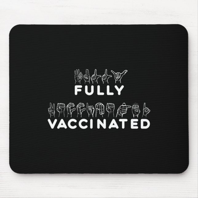 Fully Vaccinated Hand Sign Language  Mouse Pad (Front)
