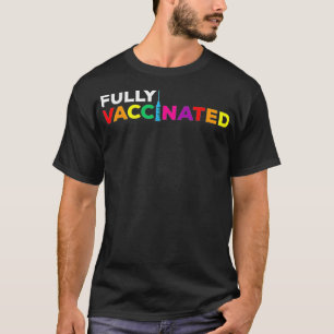 Fully Vaccinated Pro Vaccination Rainbow Pride LGB T-Shirt