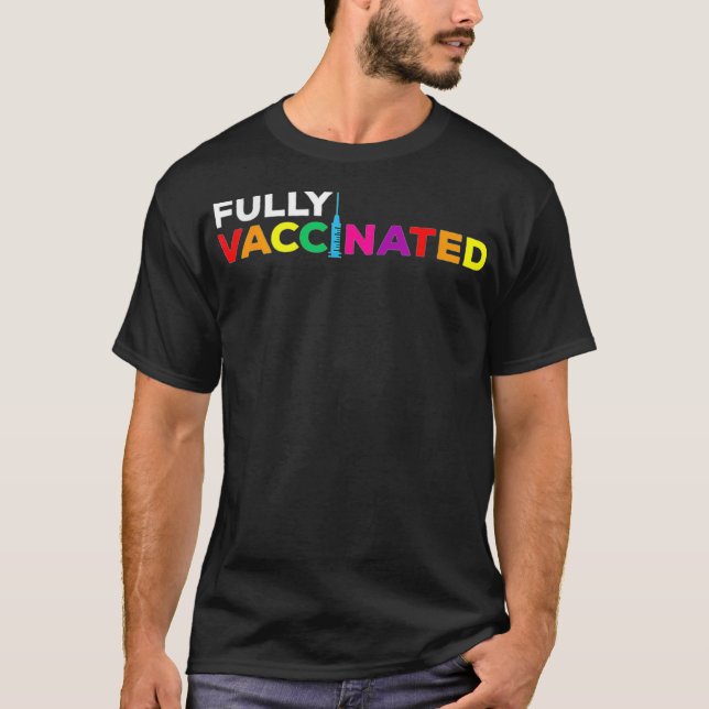 Fully Vaccinated Pro Vaccination Rainbow Pride LGB T-Shirt (Front)