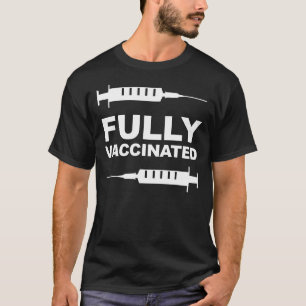 Fully Vaccinated Shirt Pro Vaccination Support